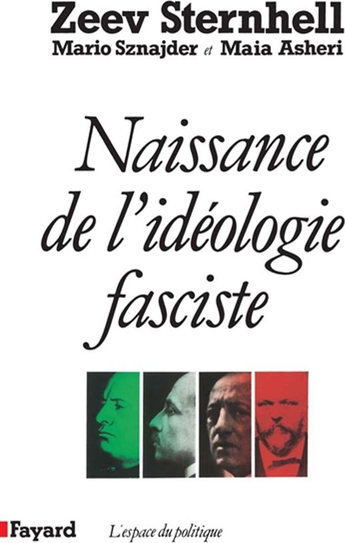 Couverture du livre « NAISSANCE DE L'IDEOLOGIE FASCISTE » de Sternhell/sznajder, librairie Les Contes Infusés à Corte