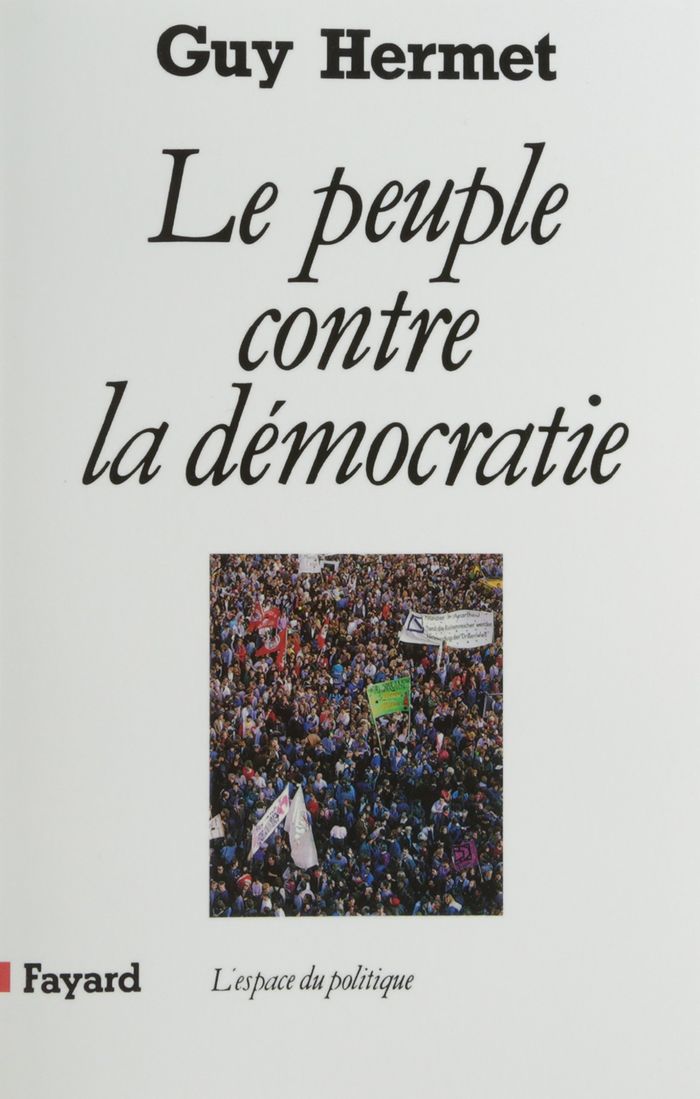Couverture du livre « LE PEUPLE CONTRE LA DEMOCRATIE » de Guy Hermet, librairie Les Contes Infusés à Corte