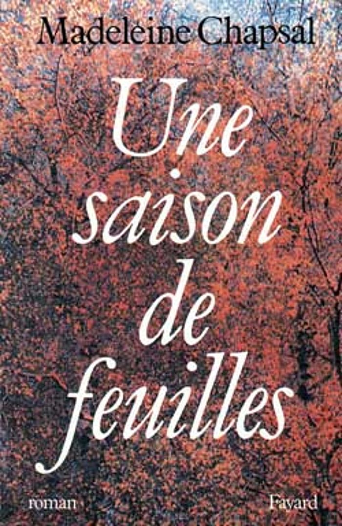 Couverture du livre « UNE SAISON DE FEUILLES » de Madeleine Chapsal, librairie Les Contes Infusés à Corte