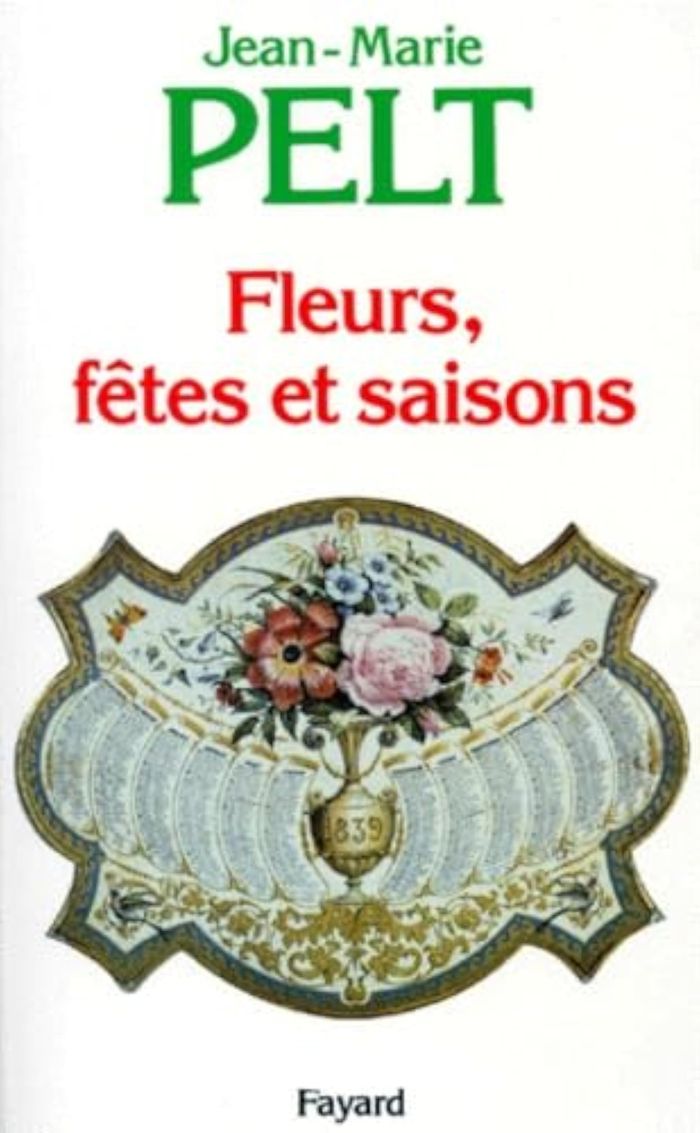 Couverture du livre « FLEURS, FETES ET SAISONS » de Jean-Marie Pelt, librairie Les Contes Infusés à Corte