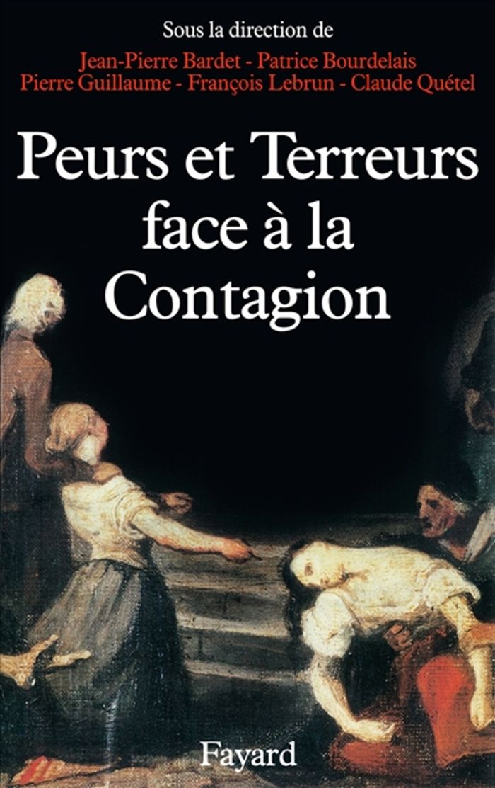 Couverture du livre « PEURS ET TERREURS FACE A LA CONTAGION - CHOLERA, TUBERCULOSE, SYPHILIS (XIXE-XXE SIECLES) », librairie Les Contes Infusés à Corte