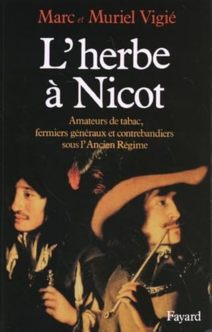 Couverture du livre « L'HERBE A NICOT - AMATEURS DE TABAC, FERMIERS GENERAUX ET CONTREBANDIERS SOUS L'ANCIEN REGIME », librairie Les Contes Infusés à Corte