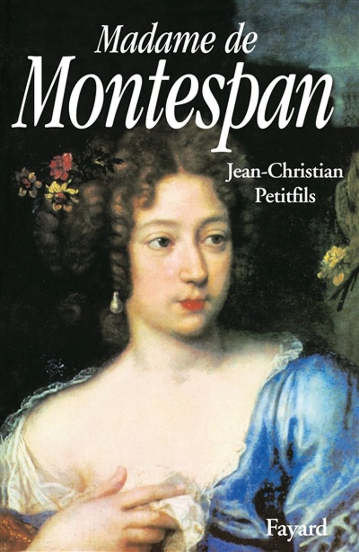 Couverture du livre « MADAME DE MONTESPAN » de J-C. Petitfils, librairie Les Contes Infusés à Corte