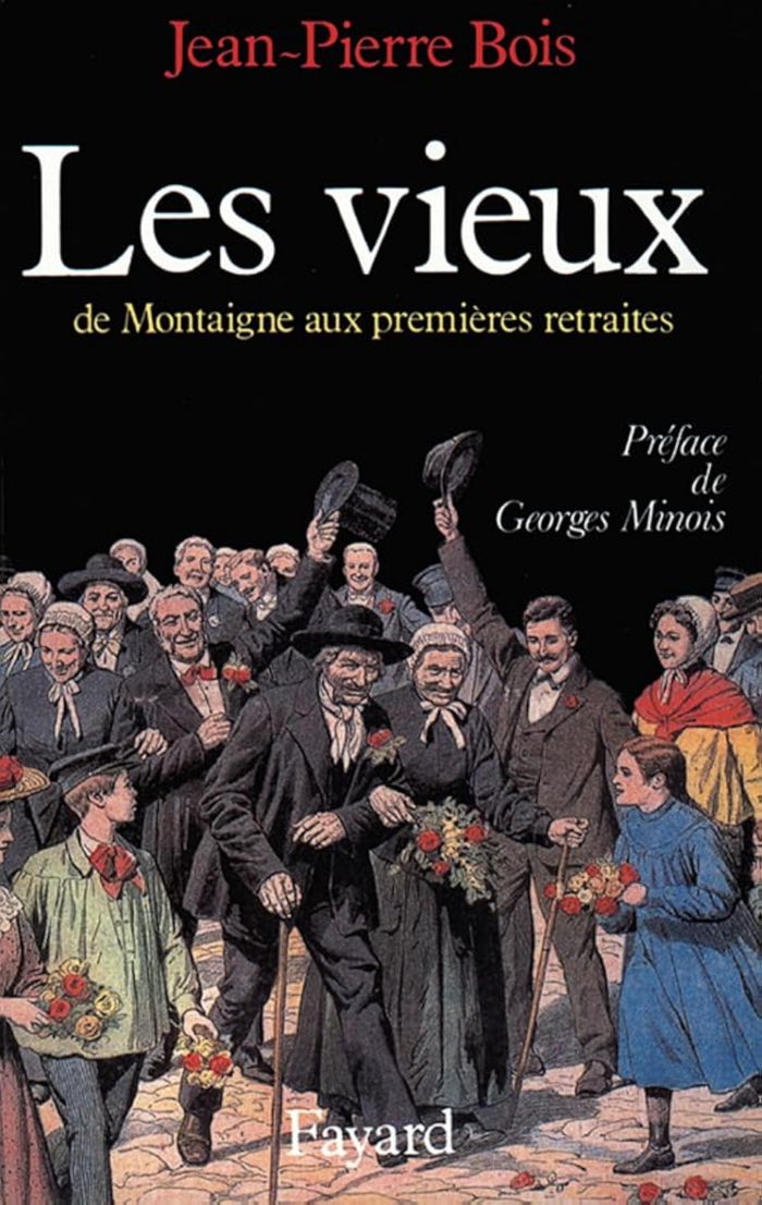 Couverture du livre « LES VIEUX - DE MONTAIGNE AUX PREMIERES RETRAITES » de Jean-Pierre Bois, librairie Les Contes Infusés à Corte