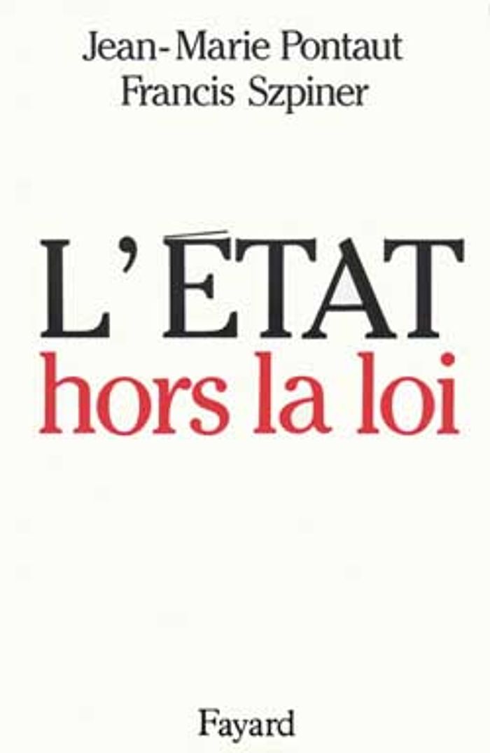 Couverture du livre « L'ETAT HORS LA LOI » de Pontaut/szpiner, librairie Les Contes Infusés à Corte