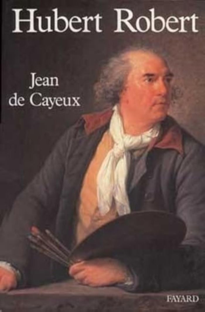 Couverture du livre « HUBERT ROBERT - (1733-1808) » de Jean Cayeux, librairie Les Contes Infusés à Corte