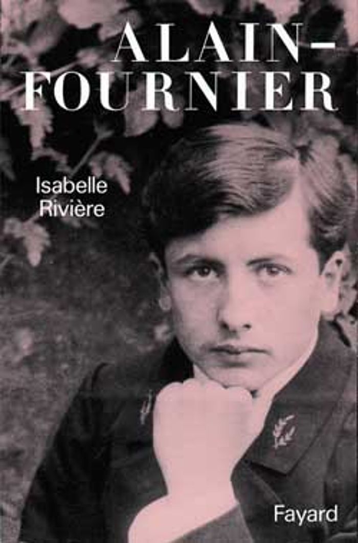Couverture du livre « ALAIN-FOURNIER » de Isabelle Riviere, librairie Les Contes Infusés à Corte