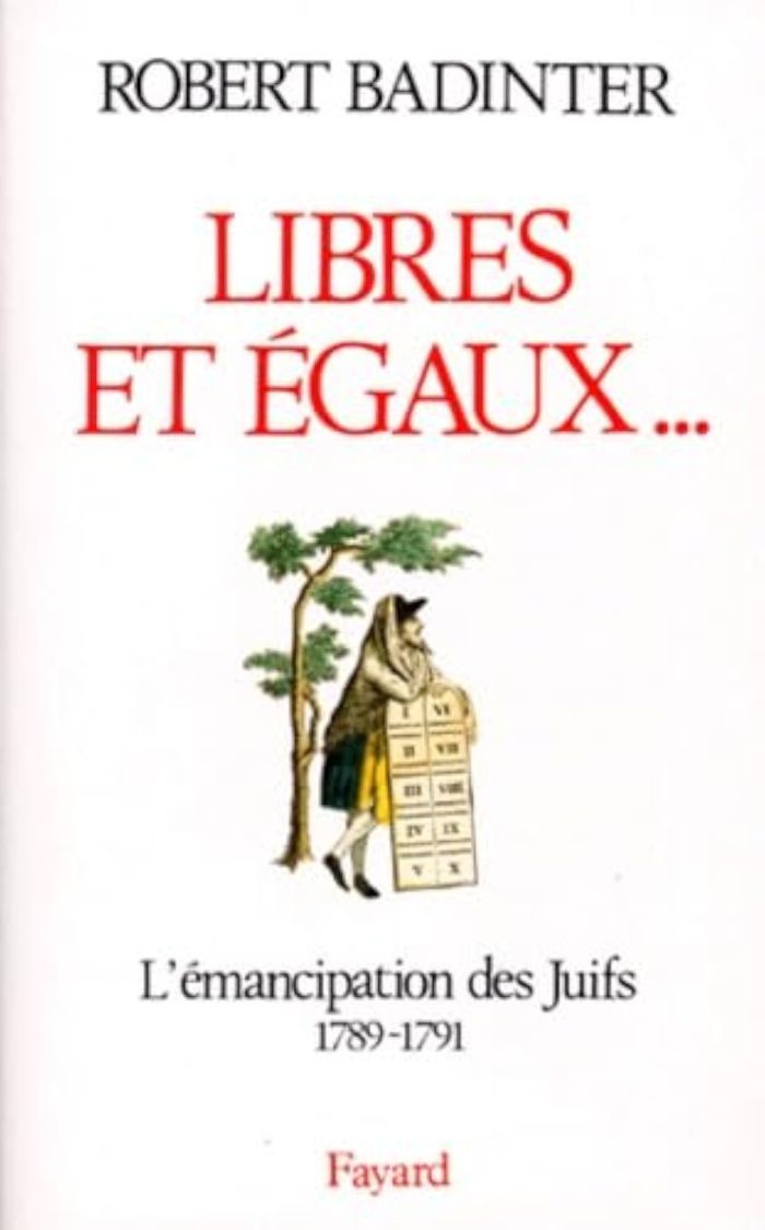 Couverture du livre « LIBRES ET EGAUX... - L'EMANCIPATION DES JUIFS SOUS LA REVOLUTION FRANCAISE (1789-1791) » de Robert Badinter, librairie Les Contes Infusés à Corte