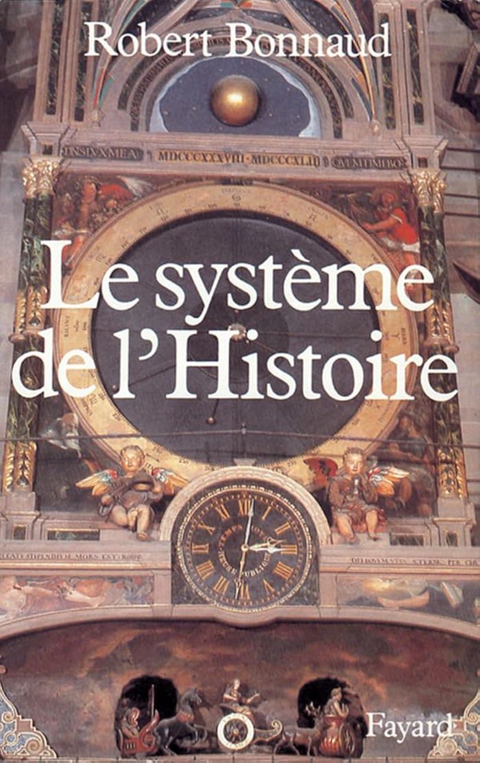 Couverture du livre « LE SYSTEME DE L'HISTOIRE » de Robert Bonnaud, librairie Les Contes Infusés à Corte
