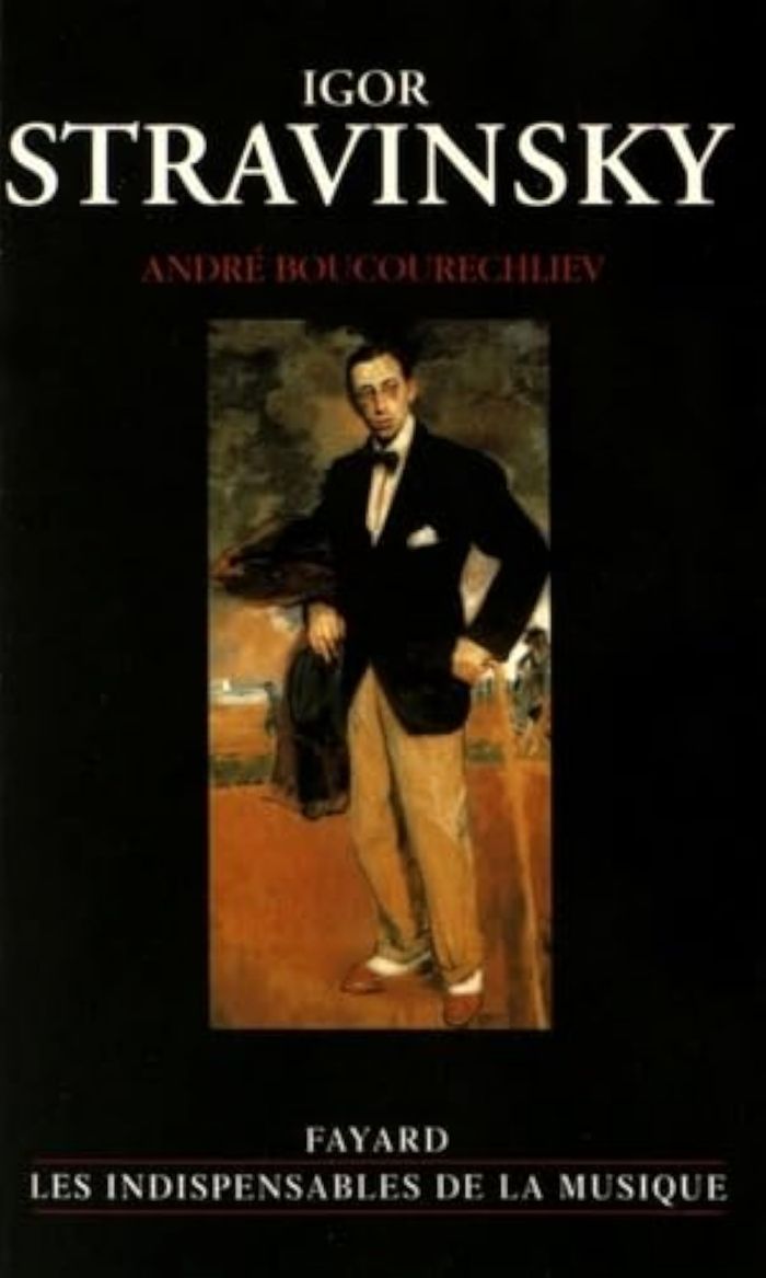 Couverture du livre « IGOR STRAVINSKY » de Andre Boucourechliev, librairie Les Contes Infusés à Corte