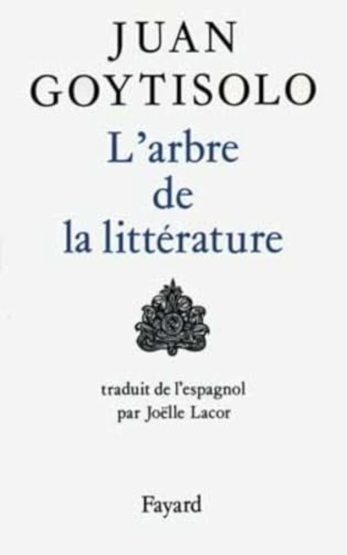 Couverture du livre « L'ARBRE DE LA LITTERATURE » de Juan Goytisolo, librairie Les Contes Infusés à Corte