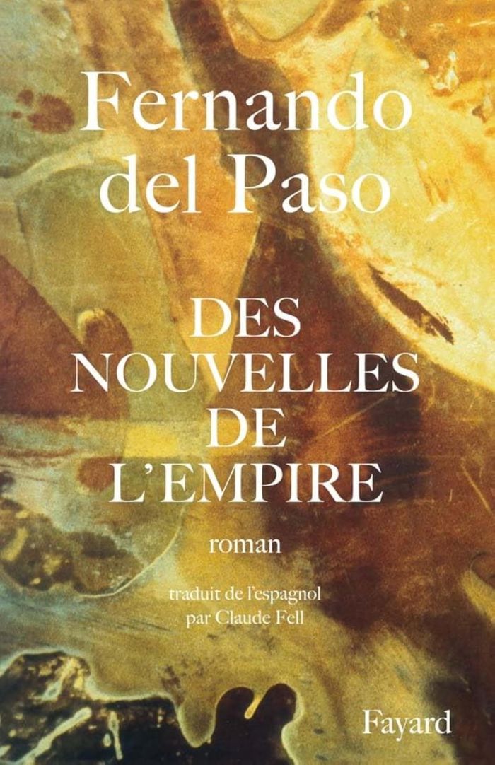 Couverture du livre « DES NOUVELLES DE L'EMPIRE » de Fernando Paso, librairie Les Contes Infusés à Corte