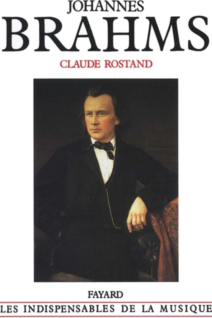 Couverture du livre « JOHANNES BRAHMS » de Claude Rostand, librairie Les Contes Infusés à Corte