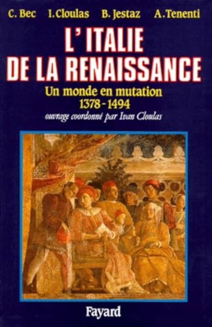 Couverture du livre « L'ITALIE DE LA RENAISSANCE - UN MONDE EN MUTATION (1378-1495) » de Ivan Cloulas, librairie Les Contes Infusés à Corte