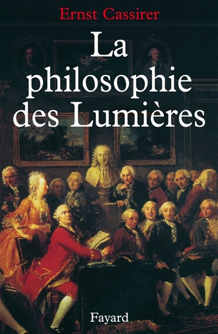 Couverture du livre « LA PHILOSOPHIE DES LUMIERES » de Ernst Cassirer, librairie Les Contes Infusés à Corte