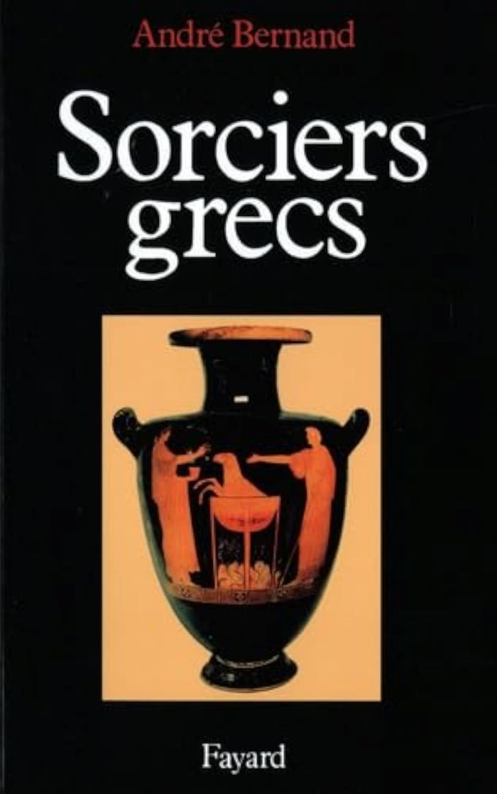 Couverture du livre « SORCIERS GRECS » de Andre Bernand, librairie Les Contes Infusés à Corte