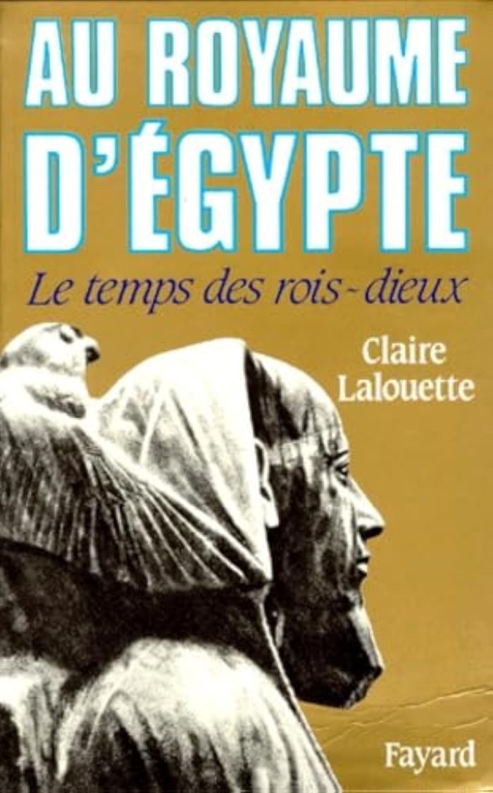 Couverture du livre « AU ROYAUME D'EGYPTE - LE TEMPS DES ROIS-DIEUX » de Claire Lalouette, librairie Les Contes Infusés à Corte