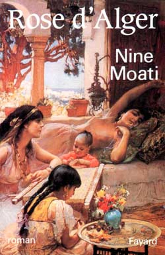 Couverture du livre « ROSE D'ALGER » de Nine Moati, librairie Les Contes Infusés à Corte