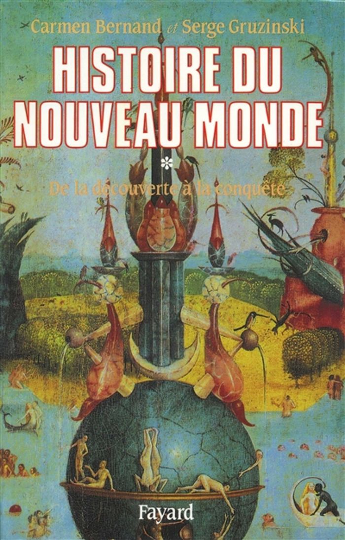 Couverture du livre « HISTOIRE DU NOUVEAU MONDE T.1 - DE LA DECOUVERTE A LA CONQUETE, UNE EXPERIENCE EUROPEENNE (1492-1550 » de Gruzinski/bernand, librairie Les Contes Infusés à Corte