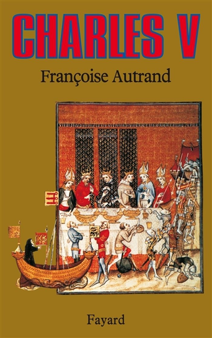 Couverture du livre « CHARLES V - LE SAGE » de Francoise Autrand, librairie Les Contes Infusés à Corte