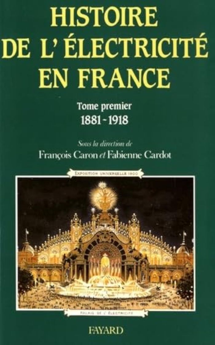 Couverture du livre « HISTOIRE DE L'ELECTRICITE EN FRANCE - (1881-1918) », librairie Les Contes Infusés à Corte