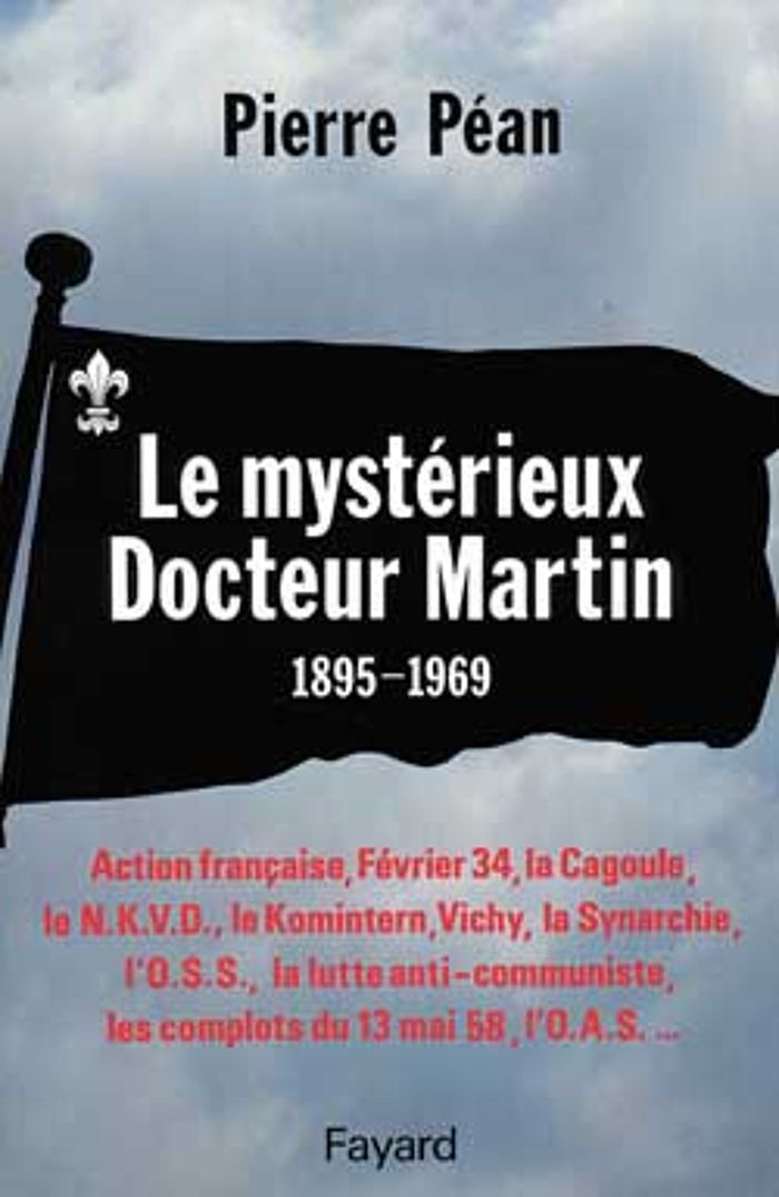 Couverture du livre « LE MYSTERIEUX DOCTEUR MARTIN - (1895-1969) » de Pierre Pean, librairie Les Contes Infusés à Corte