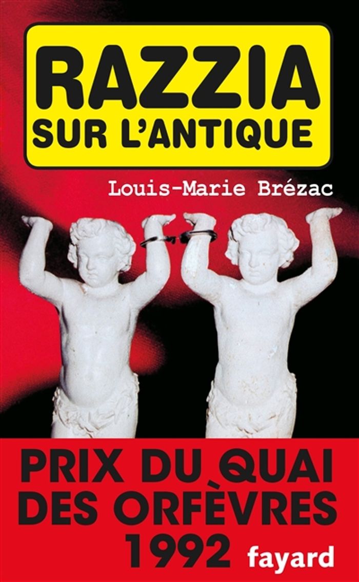 Couverture du livre « RAZZIA SUR L'ANTIQUE - PRIX DU QUAI DES ORFEVRES 1992 » de Louis-Marie Brezac, librairie Les Contes Infusés à Corte