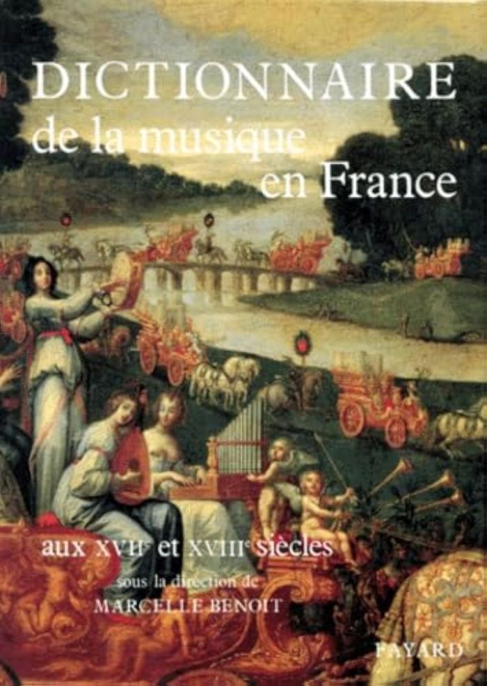 Couverture du livre « DICTIONNAIRE DE LA MUSIQUE EN FRANCE AUX XVIIE ET XVIIIE SIECLES » de Marcelle Benoit, librairie Les Contes Infusés à Corte