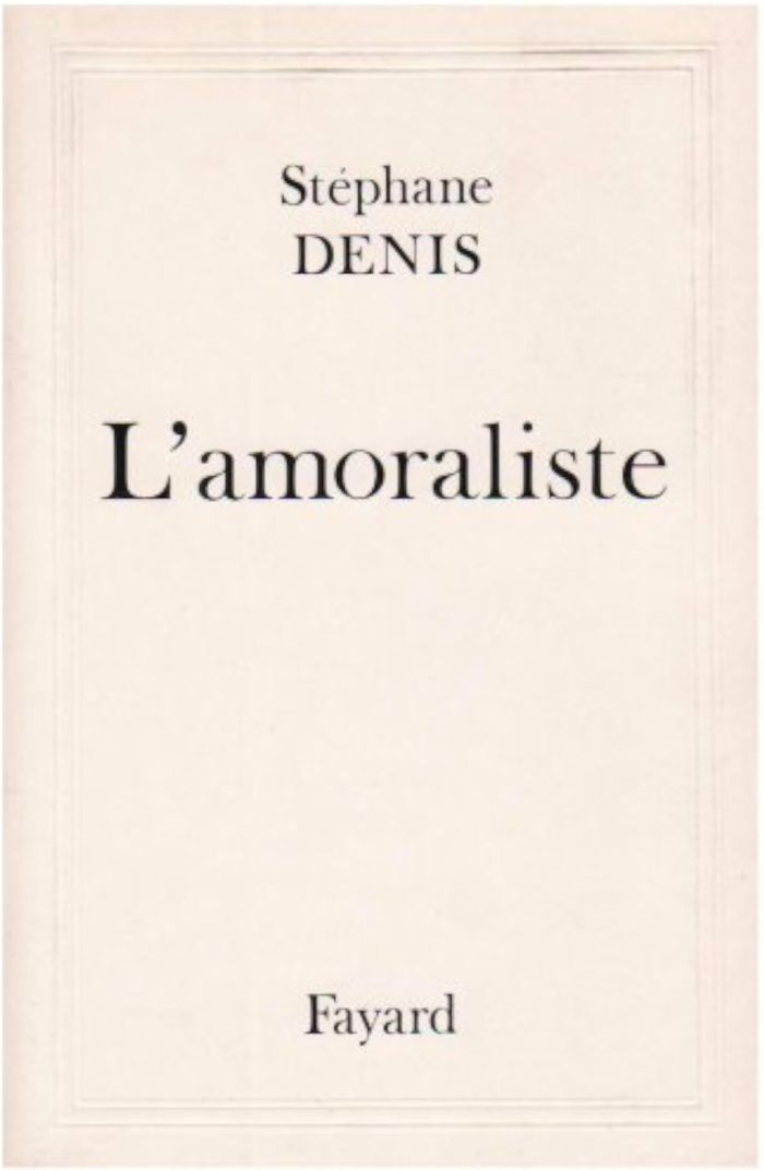Couverture du livre « L'AMORALISTE » de Stephane Denis, librairie Les Contes Infusés à Corte