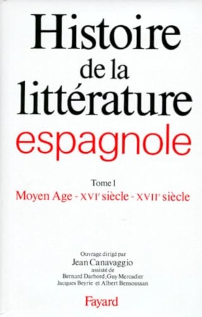 Couverture du livre « HISTOIRE DE LA LITTERATURE ESPAGNOLE - LE MOYEN AGE - XVIE SIECLE - XVIIE SIECLE », librairie Les Contes Infusés à Corte
