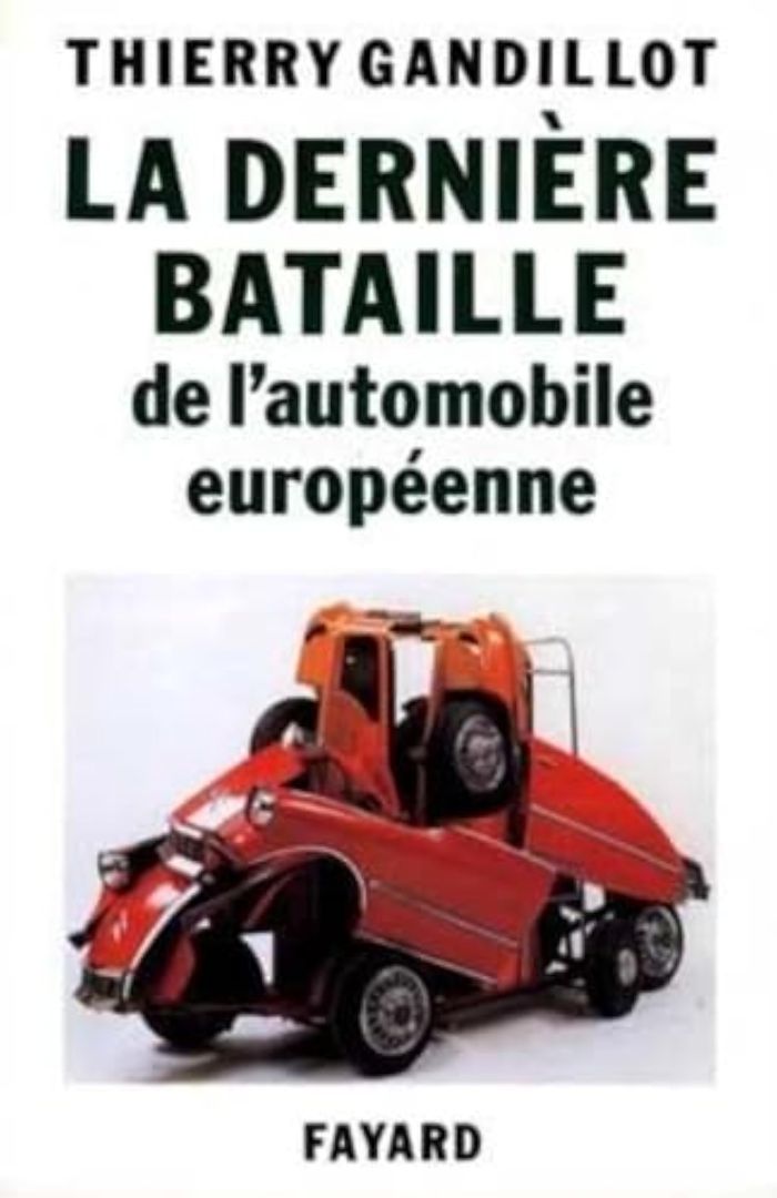 Couverture du livre « LA DERNIERE BATAILLE DE L'AUTOMOBILE EUROPEENNE » de Thierry Gandillot, librairie Les Contes Infusés à Corte