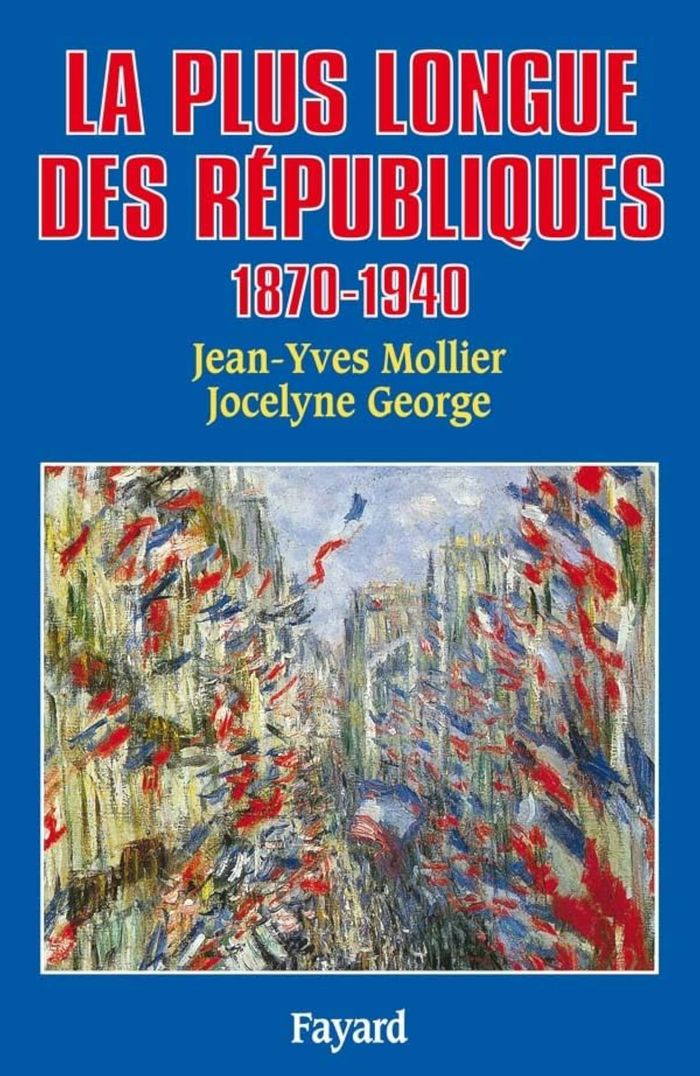 Couverture du livre « LA PLUS LONGUE DES REPUBLIQUES - 1870-1940 » de Mollier/george, librairie Les Contes Infusés à Corte