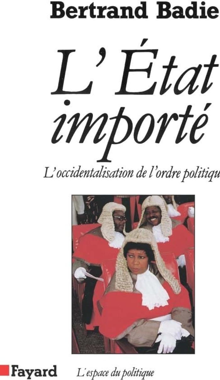 Couverture du livre « L'ETAT IMPORTE - L'OCCIDENTALISATION DE L'ORDRE POLITIQUE » de Bertrand Badie, librairie Les Contes Infusés à Corte