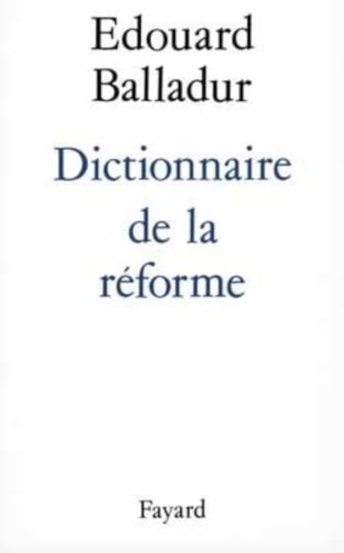 Couverture du livre « DICTIONNAIRE DE LA REFORME » de Edouard Balladur, librairie Les Contes Infusés à Corte