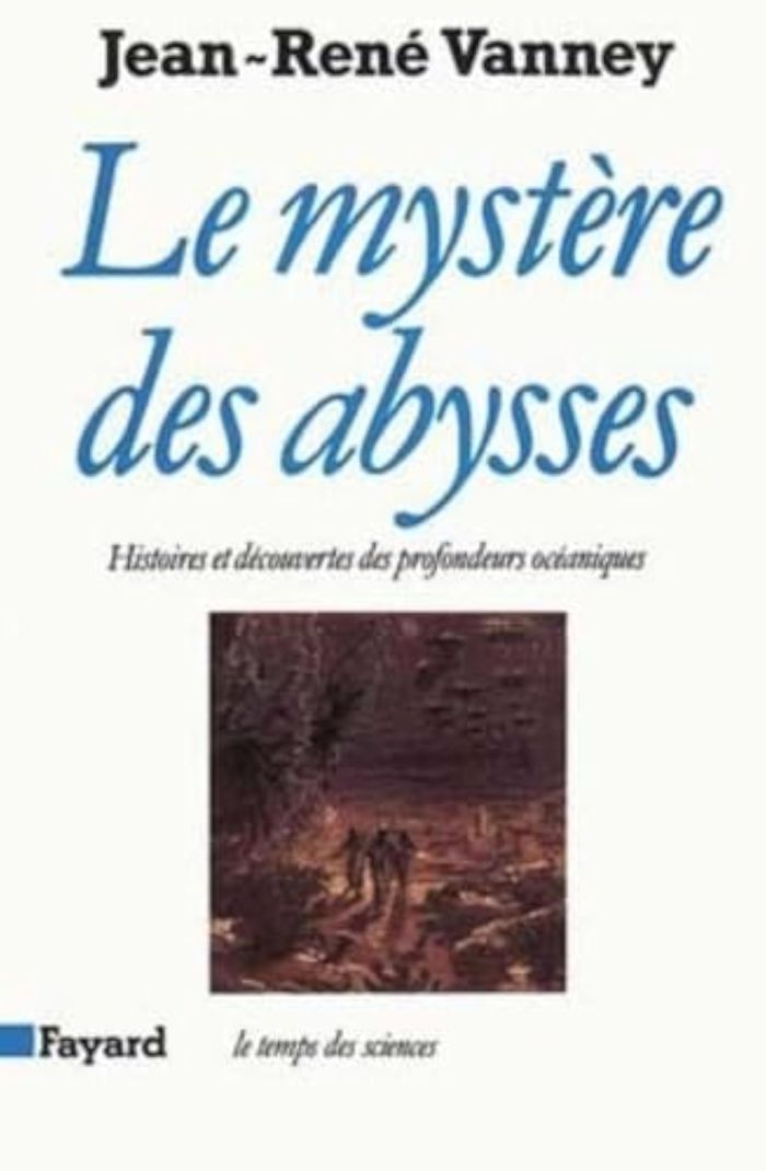 Couverture du livre « LE MYSTERE DES ABYSSES - HISTOIRES ET DECOUVERTES DES PROFONDEURS OCEANIQUES » de Jean-Rene Vanney, librairie Les Contes Infusés à Corte