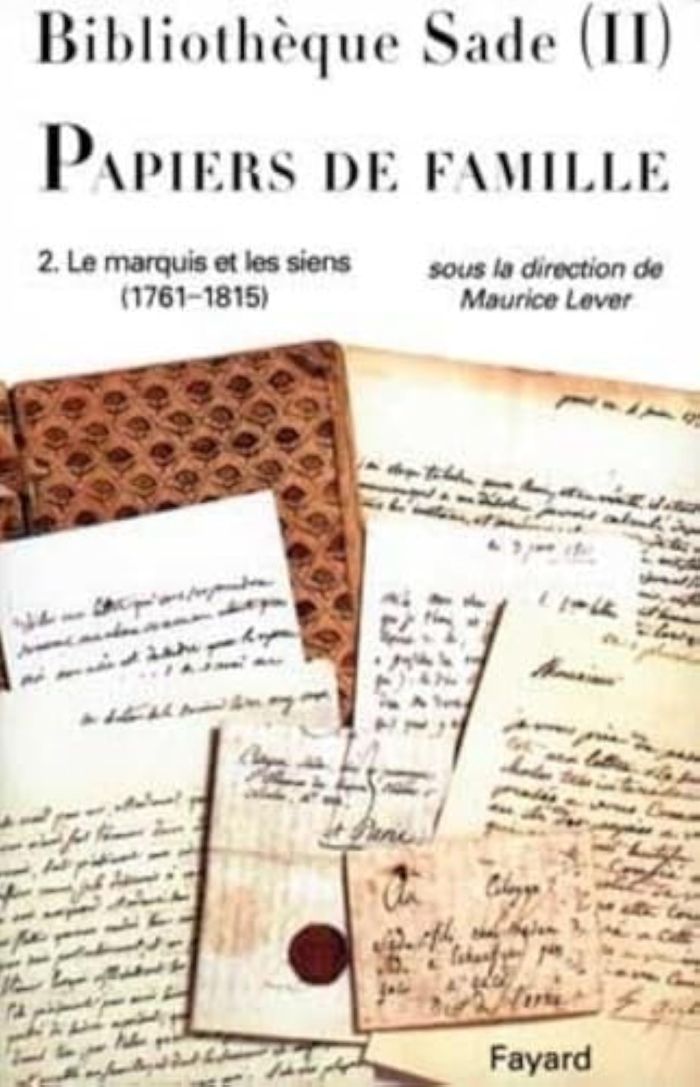 Couverture du livre « BIBLIOTHEQUE SADE - PAPIERS DE FAMILLE - LE MARQUIS ET LES SIENS (1761-1815) » de Maurice Lever, librairie Les Contes Infusés à Corte