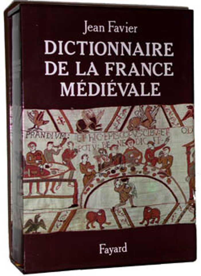 Couverture du livre « DICTIONNAIRE DE LA FRANCE MEDIEVALE » de Jean Favier, librairie Les Contes Infusés à Corte