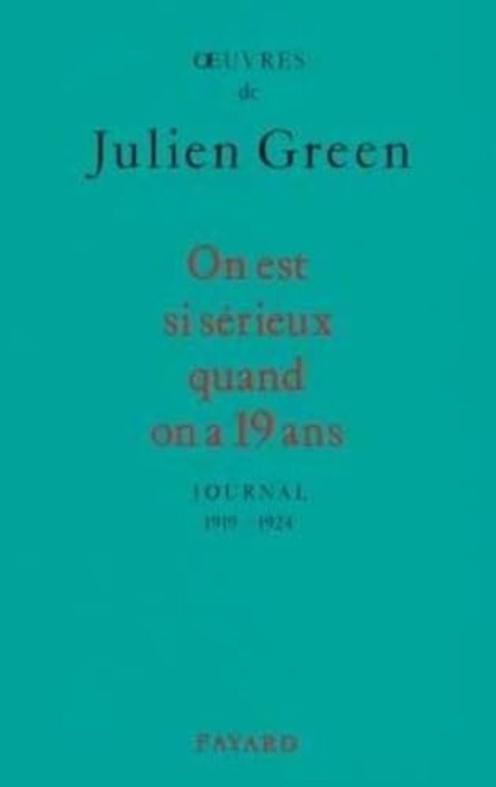 Couverture du livre « ON EST SI SERIEUX QUAND ON A 19 ANS - JOURNAL (1919-1924) » de Julien Green, librairie Les Contes Infusés à Corte