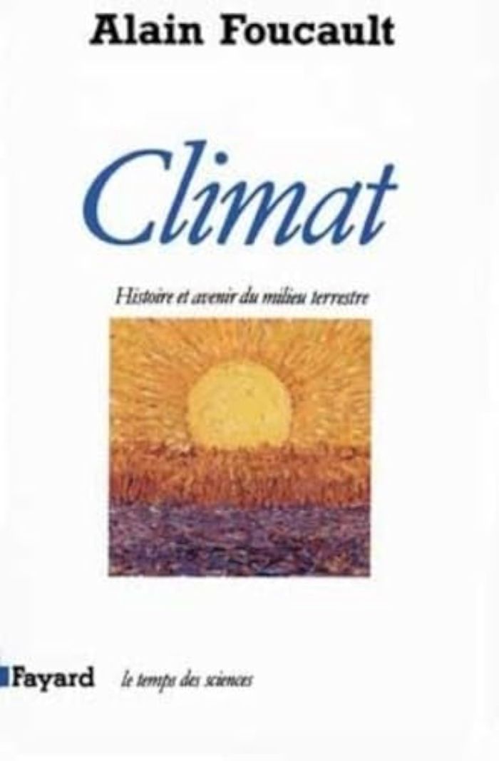 Couverture du livre « CLIMAT - HISTOIRE ET AVENIR DU MILIEU TERRESTRE » de Alain Foucault, librairie Les Contes Infusés à Corte