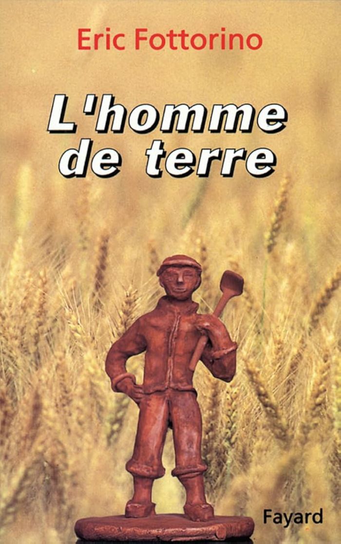 Couverture du livre « L'HOMME DE TERRE » de Eric Fottorino, librairie Les Contes Infusés à Corte