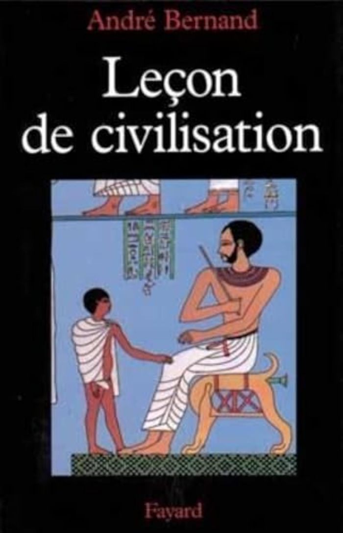 Couverture du livre « LECON DE CIVILISATION » de Andre Bernand, librairie Les Contes Infusés à Corte