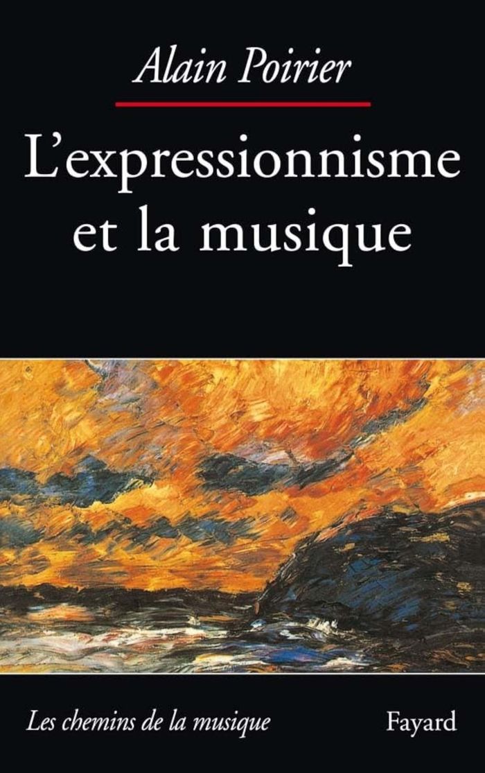 Couverture du livre « L'EXPRESSIONNISME ET LA MUSIQUE » de Alain Poirier, librairie Les Contes Infusés à Corte