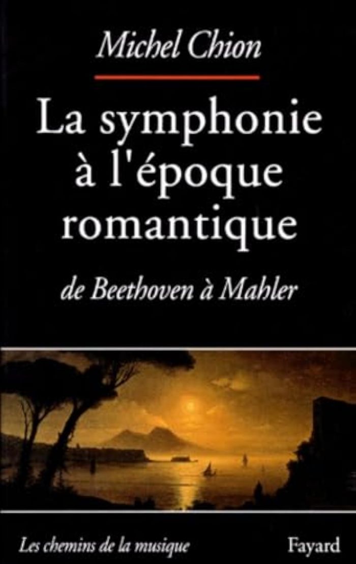 Couverture du livre « LA SYMPHONIE A L'EPOQUE ROMANTIQUE - DE BEETHOVEN A MAHLER » de Michel Chion, librairie Les Contes Infusés à Corte
