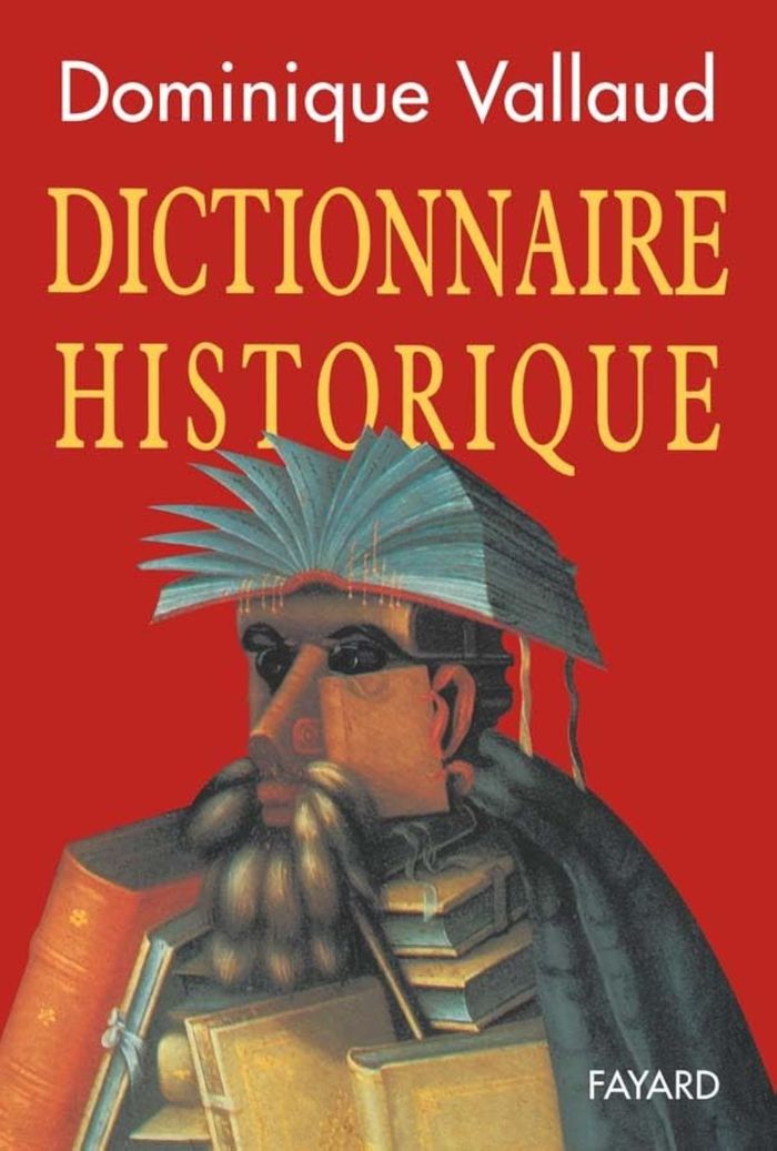 Couverture du livre « DICTIONNAIRE HISTORIQUE » de Dominique Vallaud, librairie Les Contes Infusés à Corte