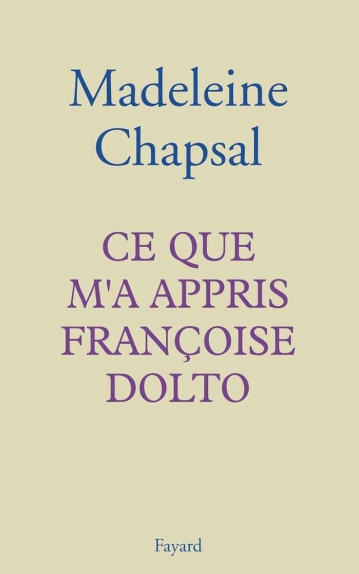 Couverture du livre « CE QUE M'A APPRIS FRANCOISE DOLTO » de Madeleine Chapsal, librairie Les Contes Infusés à Corte