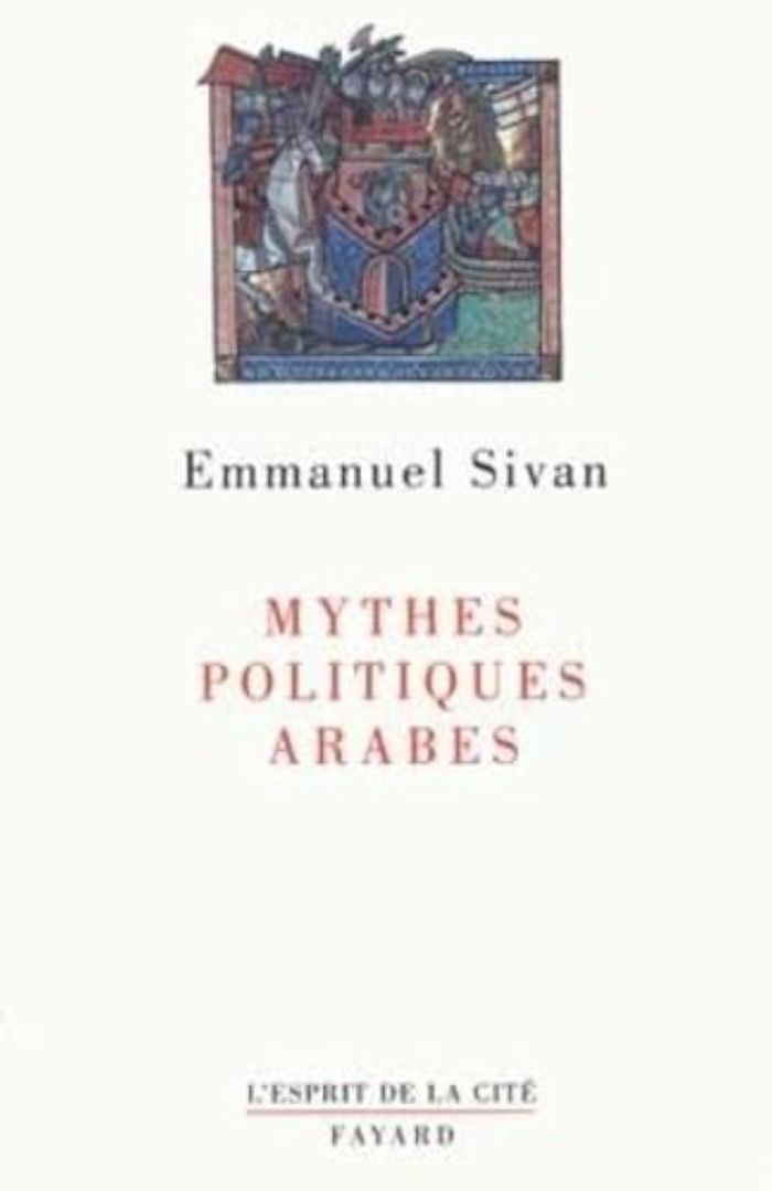 Couverture du livre « MYTHES POLITIQUES ARABES » de Emmanuel Sivan, librairie Les Contes Infusés à Corte