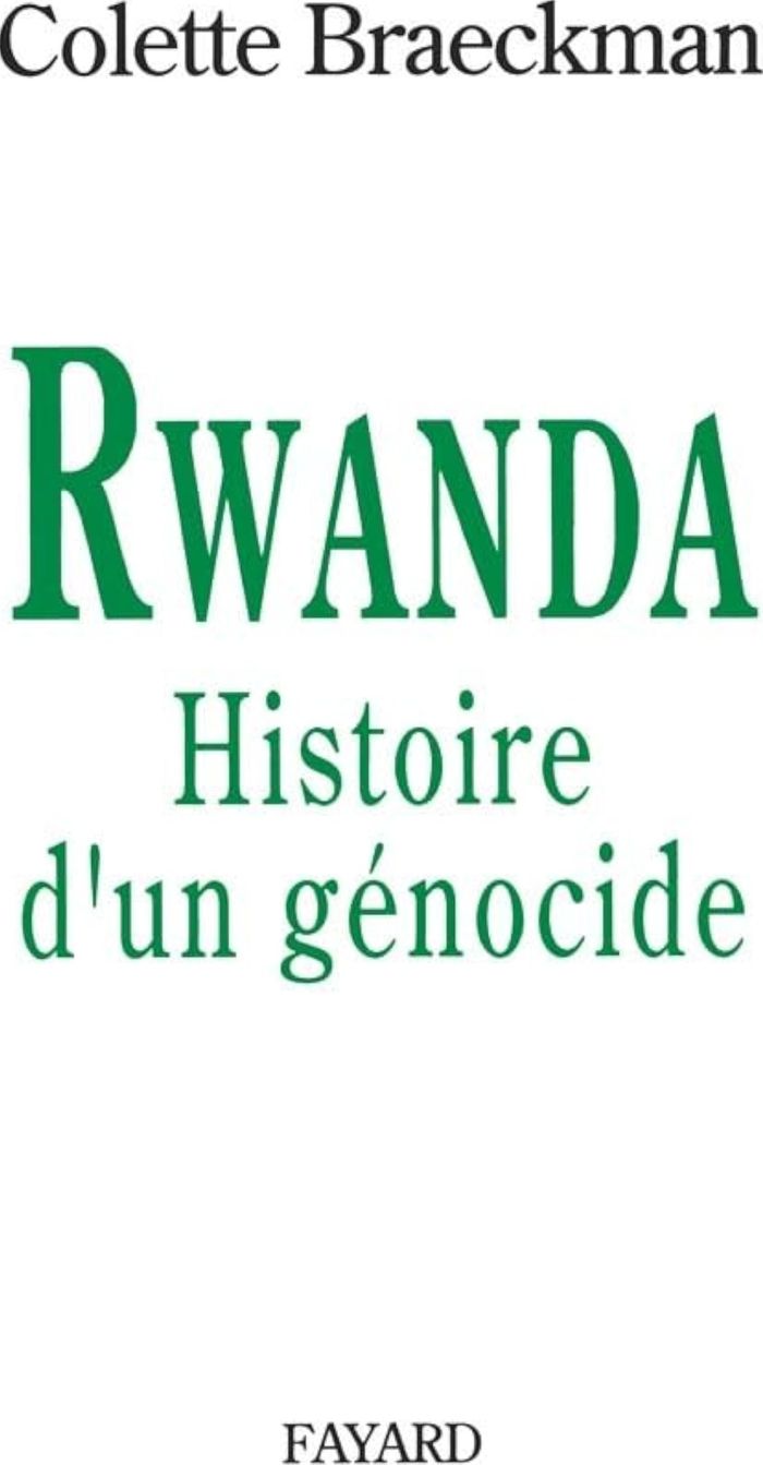 Couverture du livre « RWANDA - HISTOIRE D'UN GENOCIDE » de Colette Braeckman, librairie Les Contes Infusés à Corte