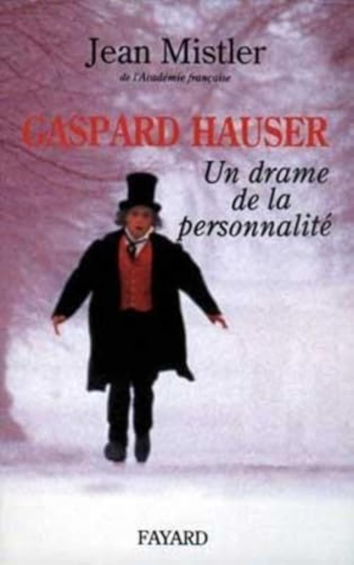 Couverture du livre « GASPARD HAUSER - UN DRAME DE LA PERSONNALITE » de Jean Mistler, librairie Les Contes Infusés à Corte