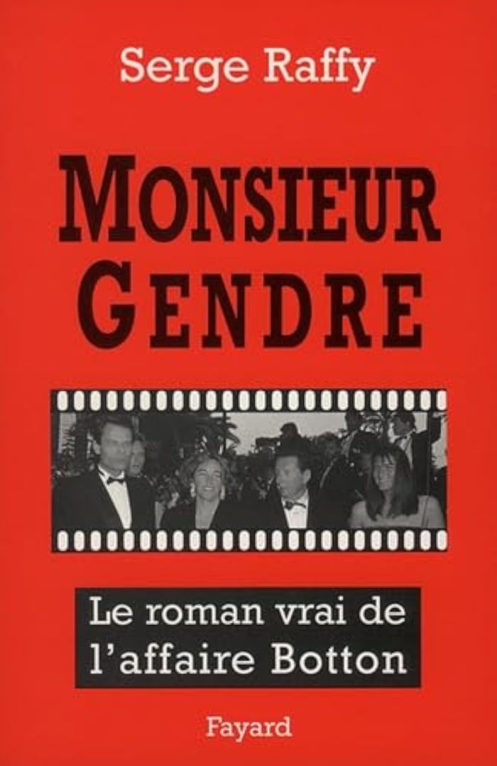 Couverture du livre « MONSIEUR GENDRE - LE ROMAN VRAI DE L'AFFAIRE BOTTON » de Serge Raffy, librairie Les Contes Infusés à Corte
