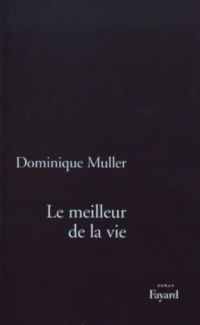 Couverture du livre « LE MEILLEUR DE LA VIE » de Dominique Muller, librairie Les Contes Infusés à Corte